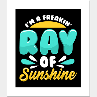 Cute & Funny I'm A Freakin' Ray of Sunshine Posters and Art